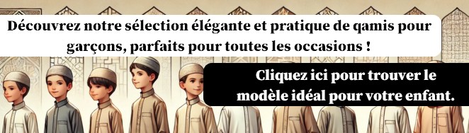 Cliquez ici pour trouver le modèle de qamis enfant idéal.